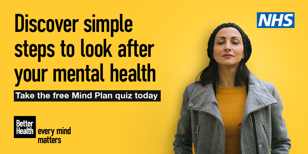 An image from the NHS. It reads: Discover simple steps to look after your mental health. Take the Mind Plan quiz today.